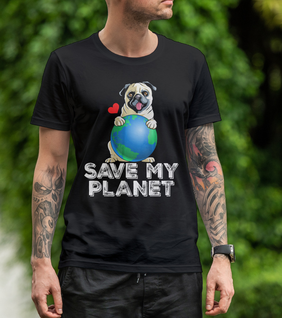 Save My Planet Pug Earth Day Dog With Heart T-Shirt