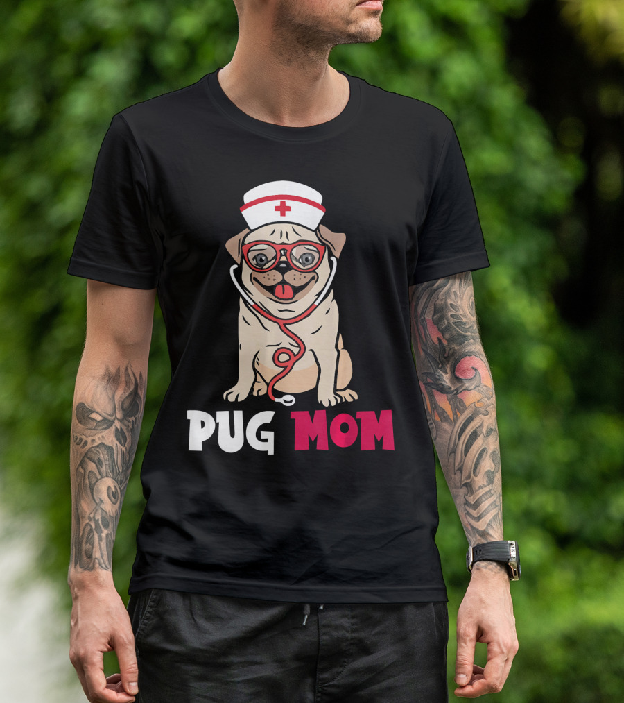 Pug Mom Funny Nurse Pug With Nurse Hat And Stethoscope T-Shirt