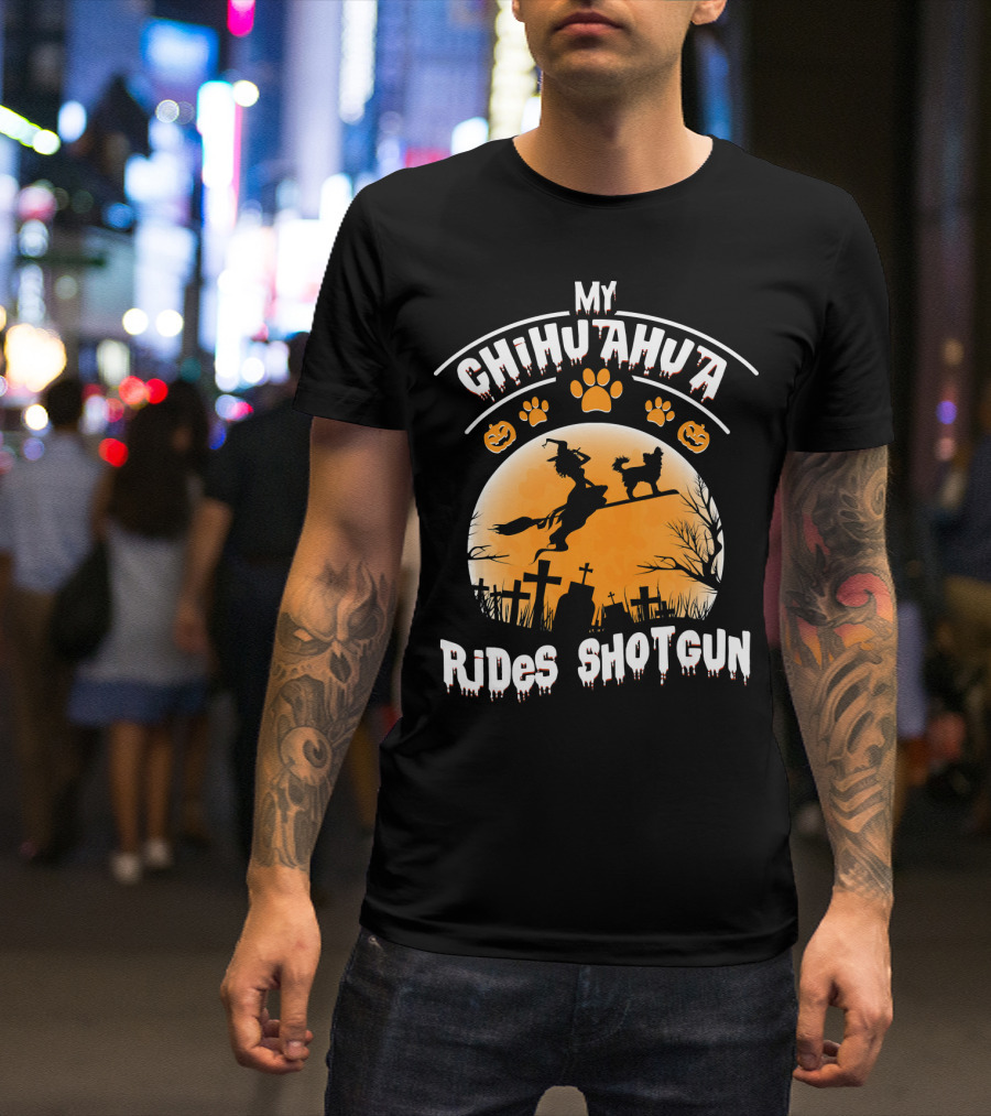 My Chihuahua Rides Shotgun Witch Graveyard Halloween Paws Pumpkins T-Shirt