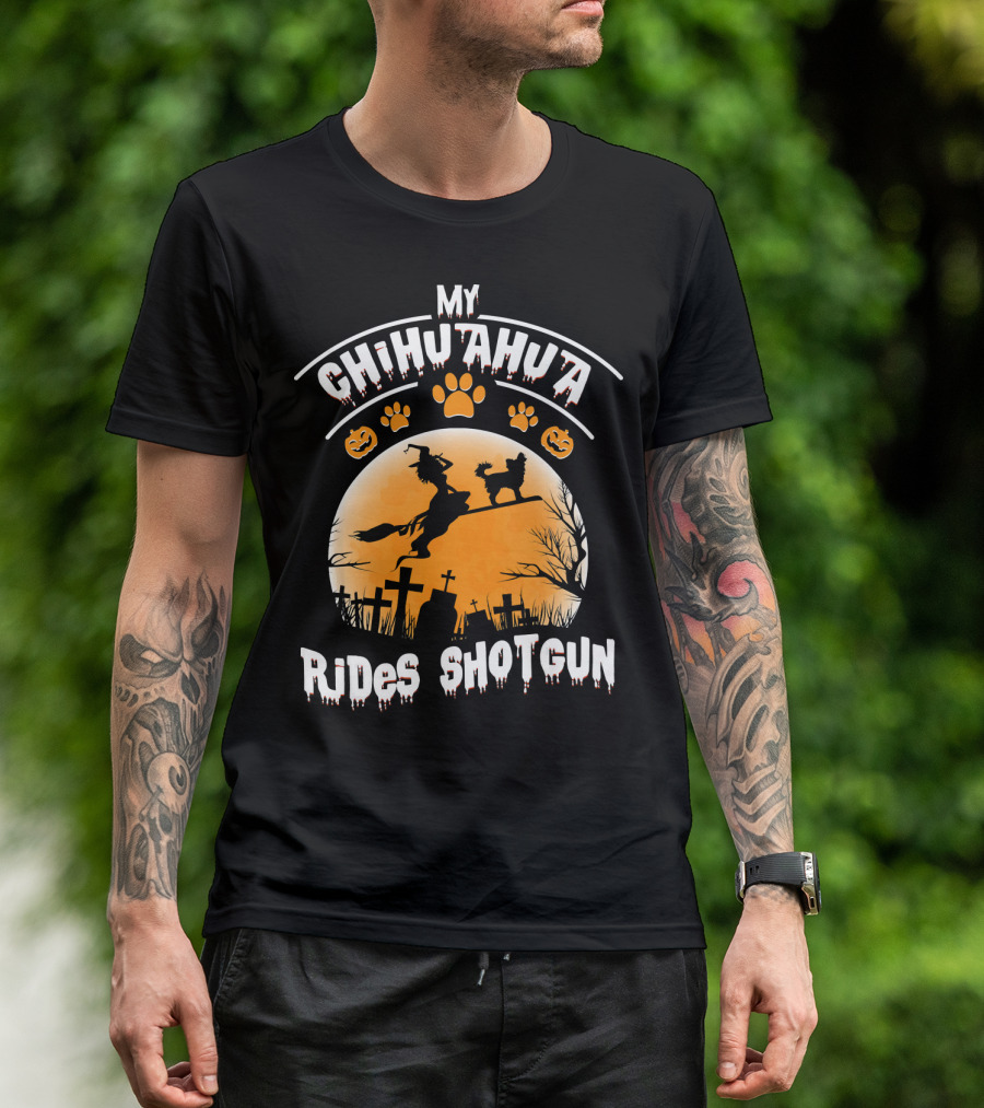 My Chihuahua Rides Shotgun Witch Graveyard Halloween Paws Pumpkins T-Shirt