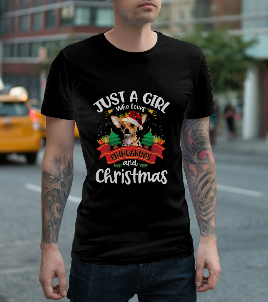 Just A Girl Who Loves Chihuahuas and Christmas T-Shirt