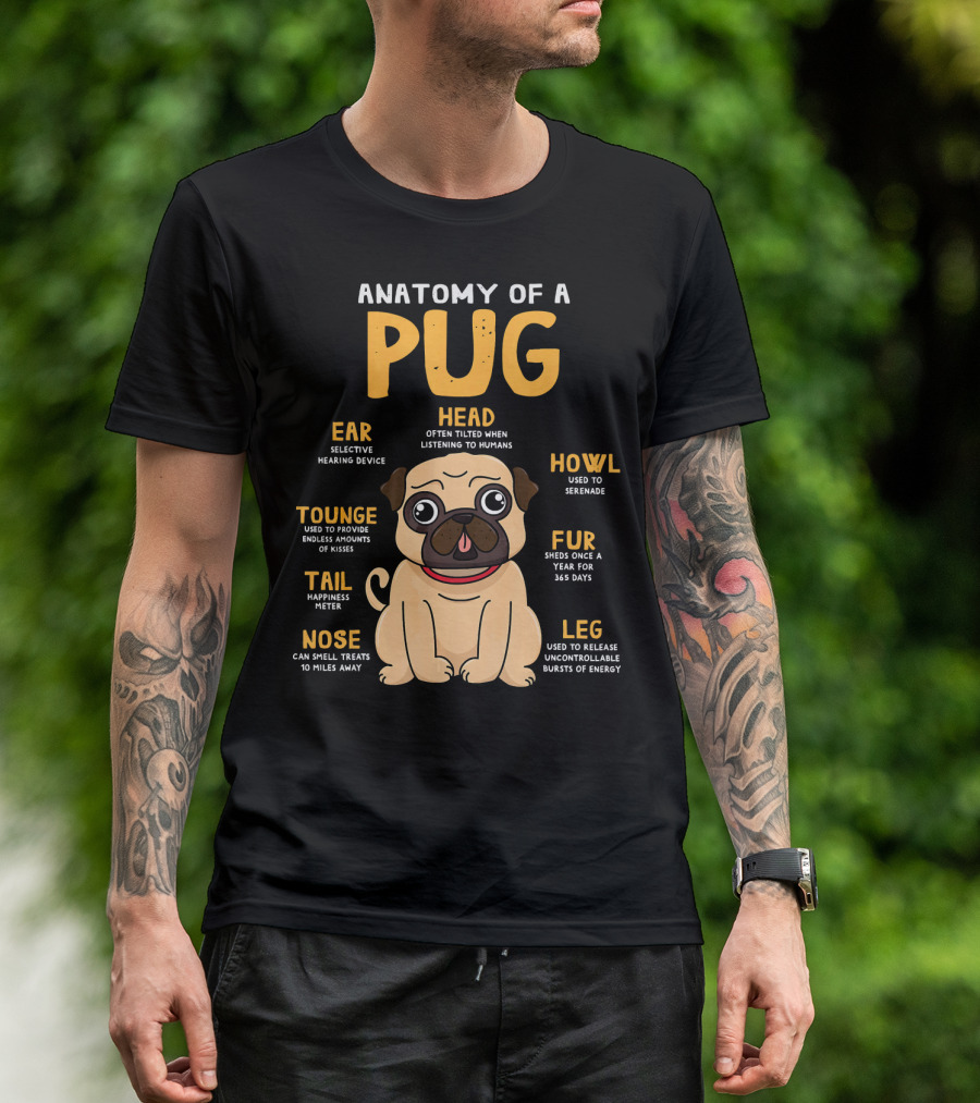 Anatomy Of A Pug Ear Head Tounge Tail Nose Howl Fur Leg T-Shirt
