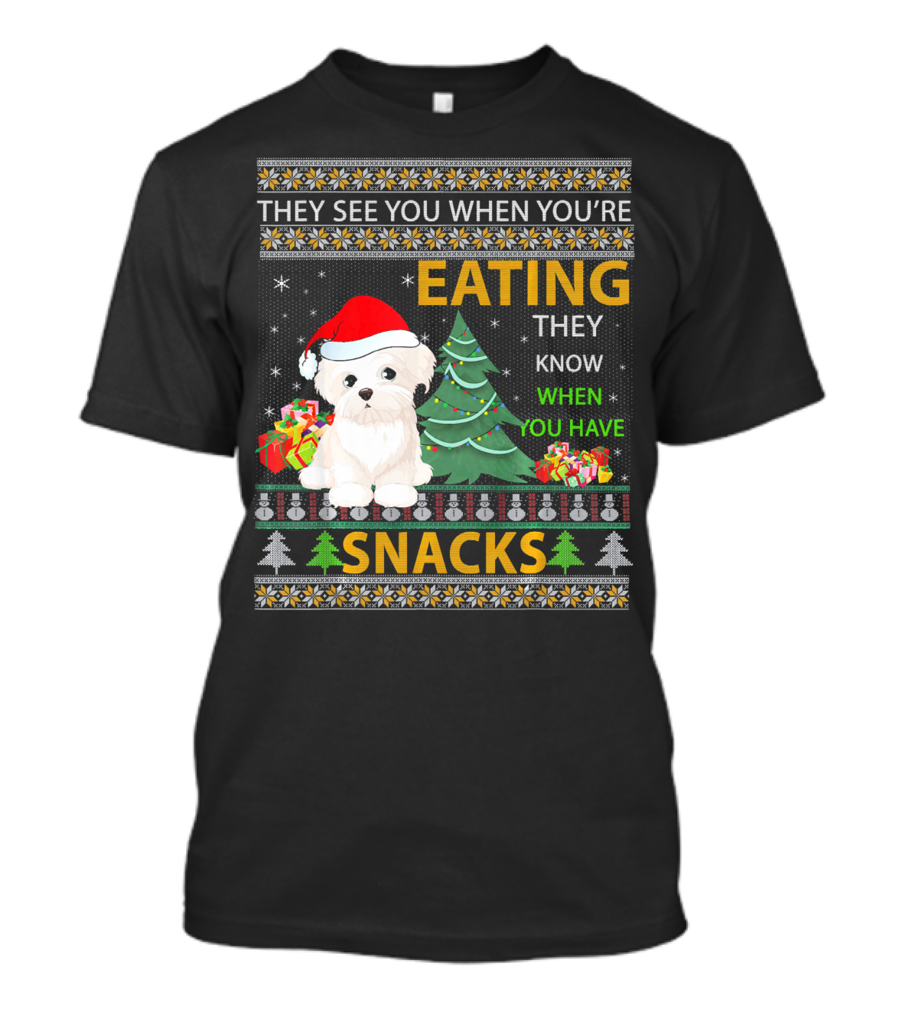 They See You When You're Eating Snacks Bichon Frise Ugly Christmas T-Shirt