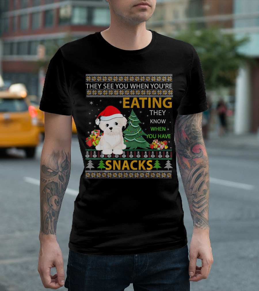 They See You When You're Eating Snacks Bichon Frise Ugly Christmas T-Shirt