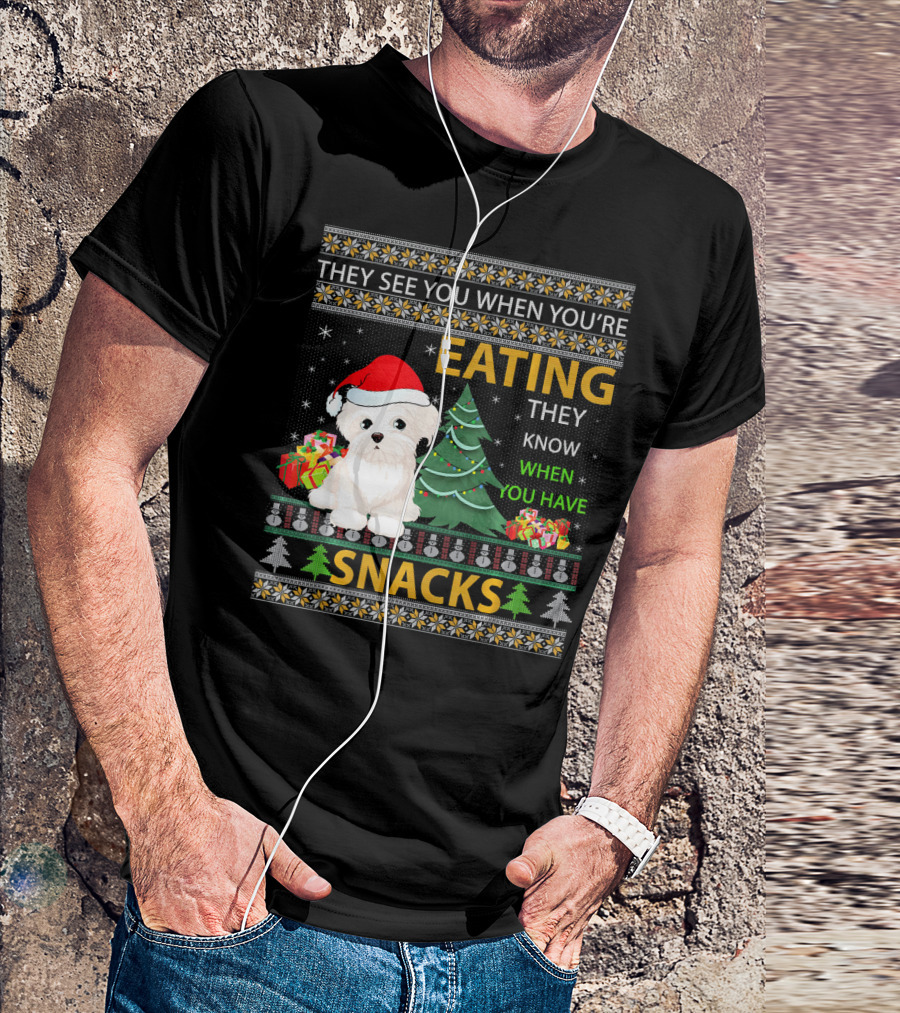 They See You When You're Eating Snacks Bichon Frise Ugly Christmas T-Shirt