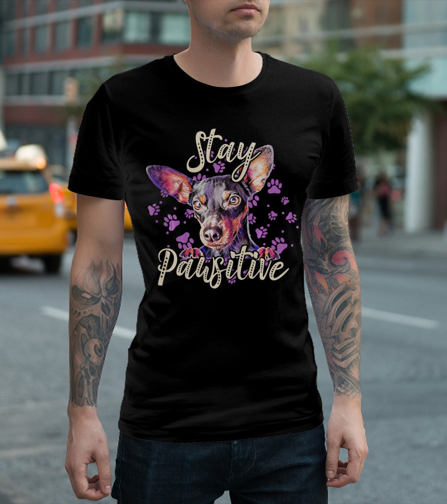 Stay Pawsitive Cute Miniature Pinscher Paws T-Shirt