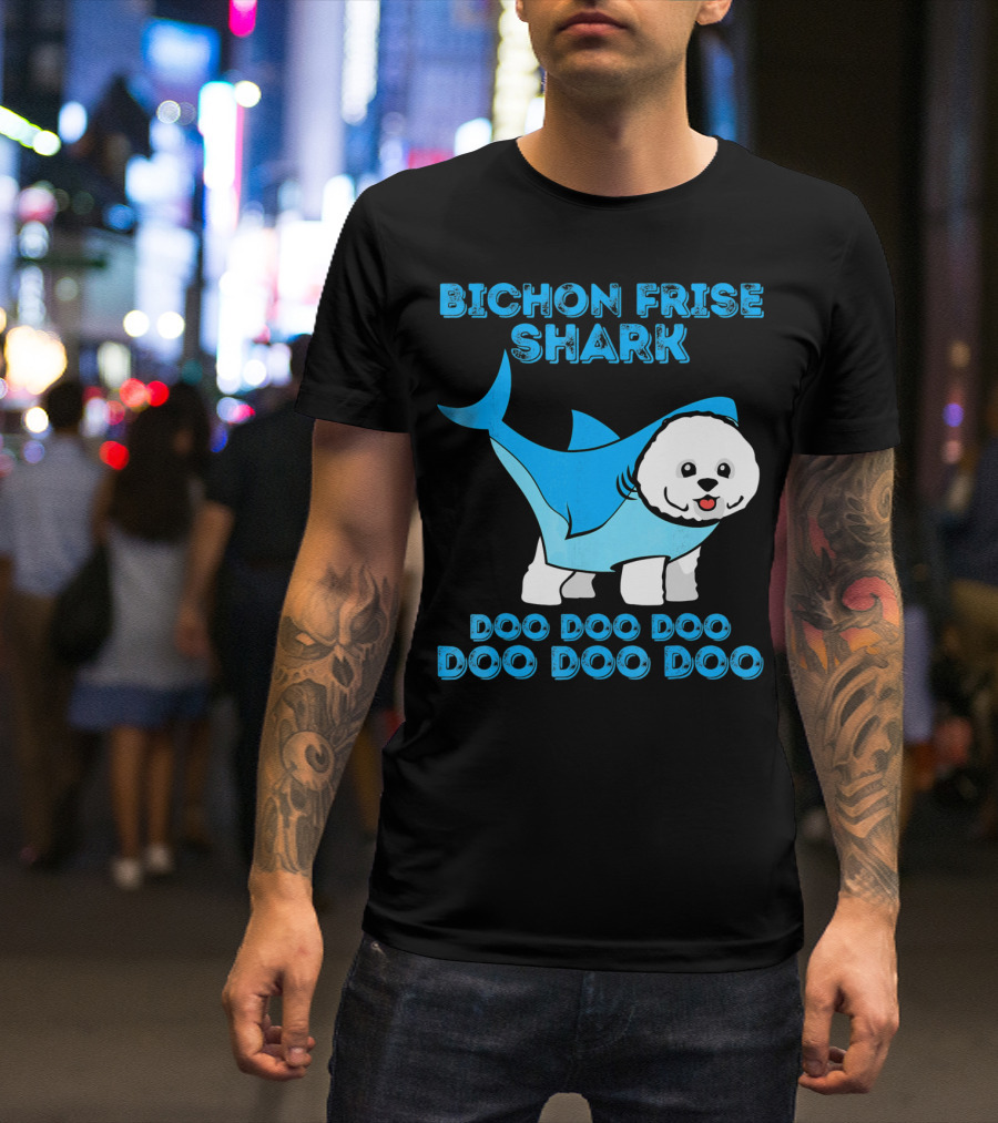 BICHON FRISE SHARK Doo Doo Doo Doo Doo Doo T-Shirt