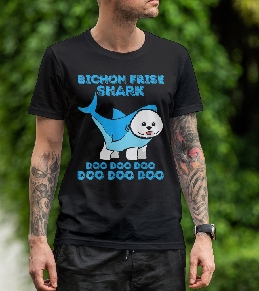 BICHON FRISE SHARK Doo Doo Doo Doo Doo Doo T-Shirt