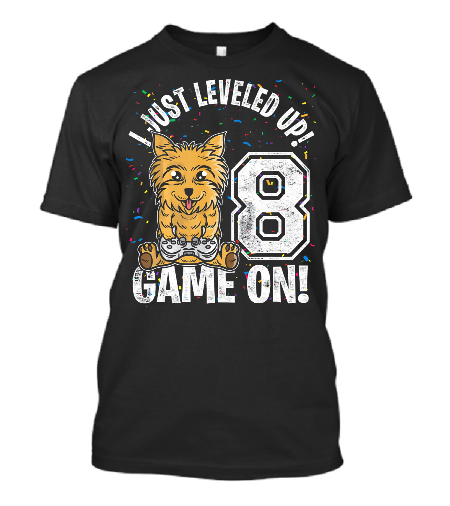 I Just Leveled Up 8 Game On Birthday Yorkie Dog Boy T-Shirt