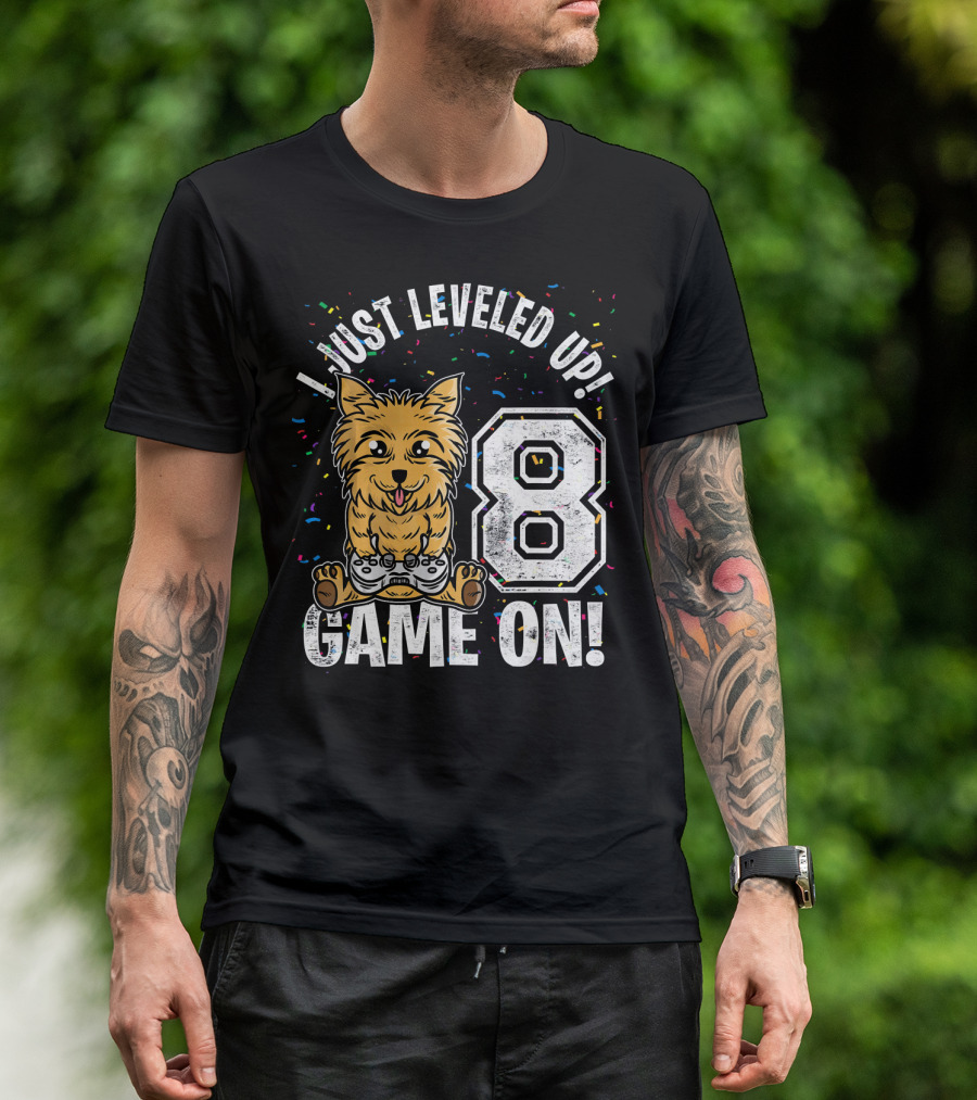 I Just Leveled Up 8 Game On Birthday Yorkie Dog Boy T-Shirt