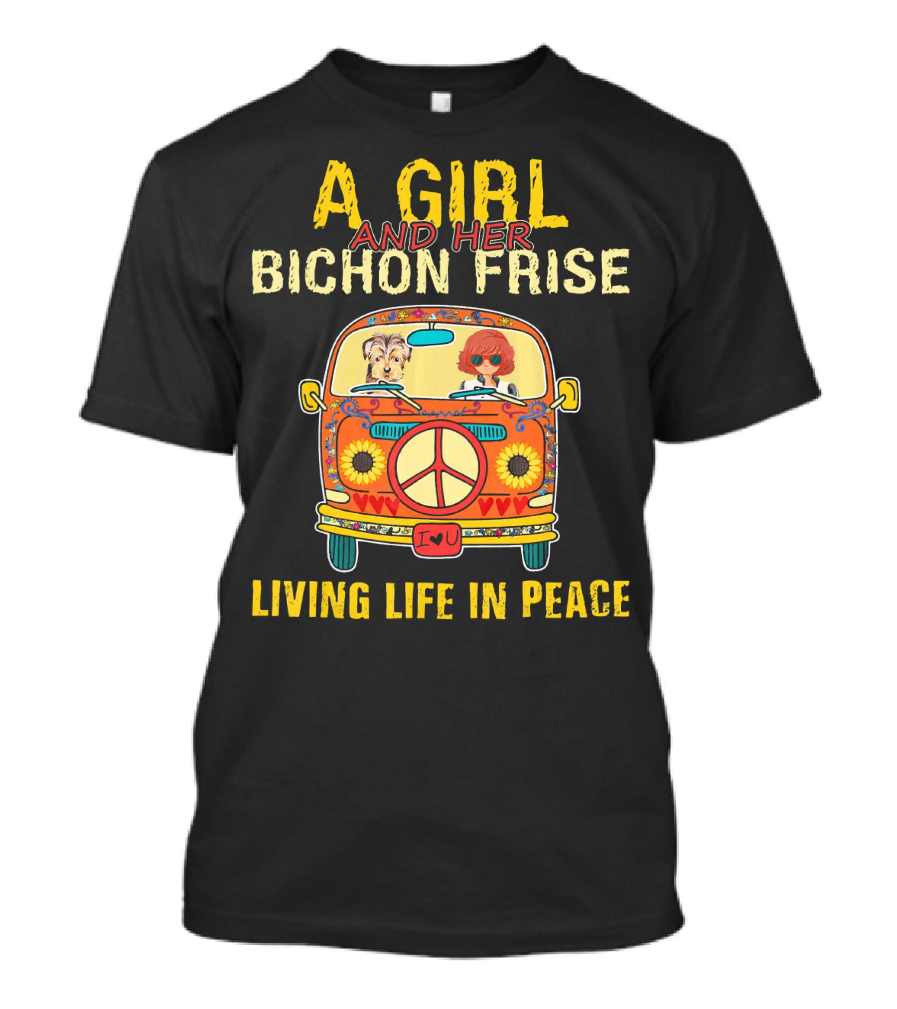 A Girl And Her Bichon Frise Living Life In Peace Hippie Van T-Shirt