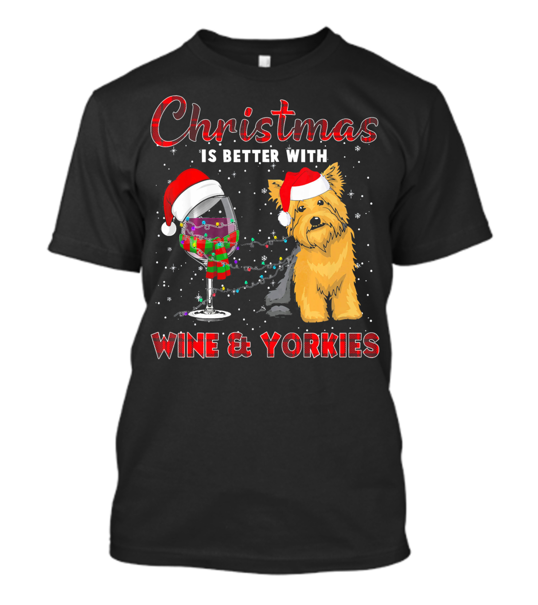 Christmas Is Better With Wine And Yorkies Santa Hat Festive T-Shirt