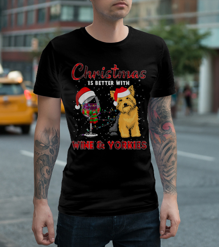 Christmas Is Better With Wine And Yorkies Santa Hat Festive T-Shirt