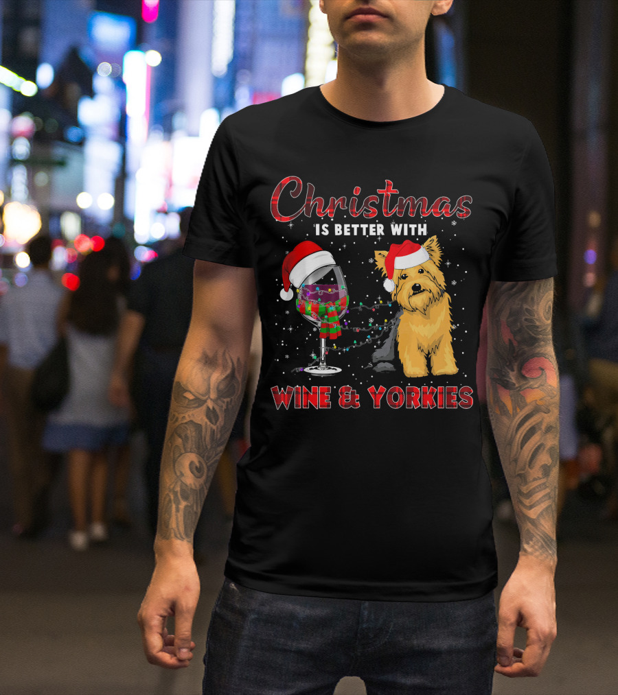 Christmas Is Better With Wine And Yorkies Santa Hat Festive T-Shirt