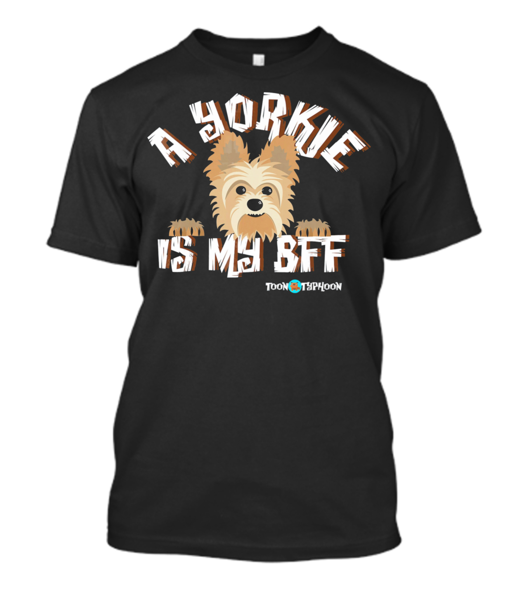 A Yorkie Is My BFF Toon Typhoon T-Shirt