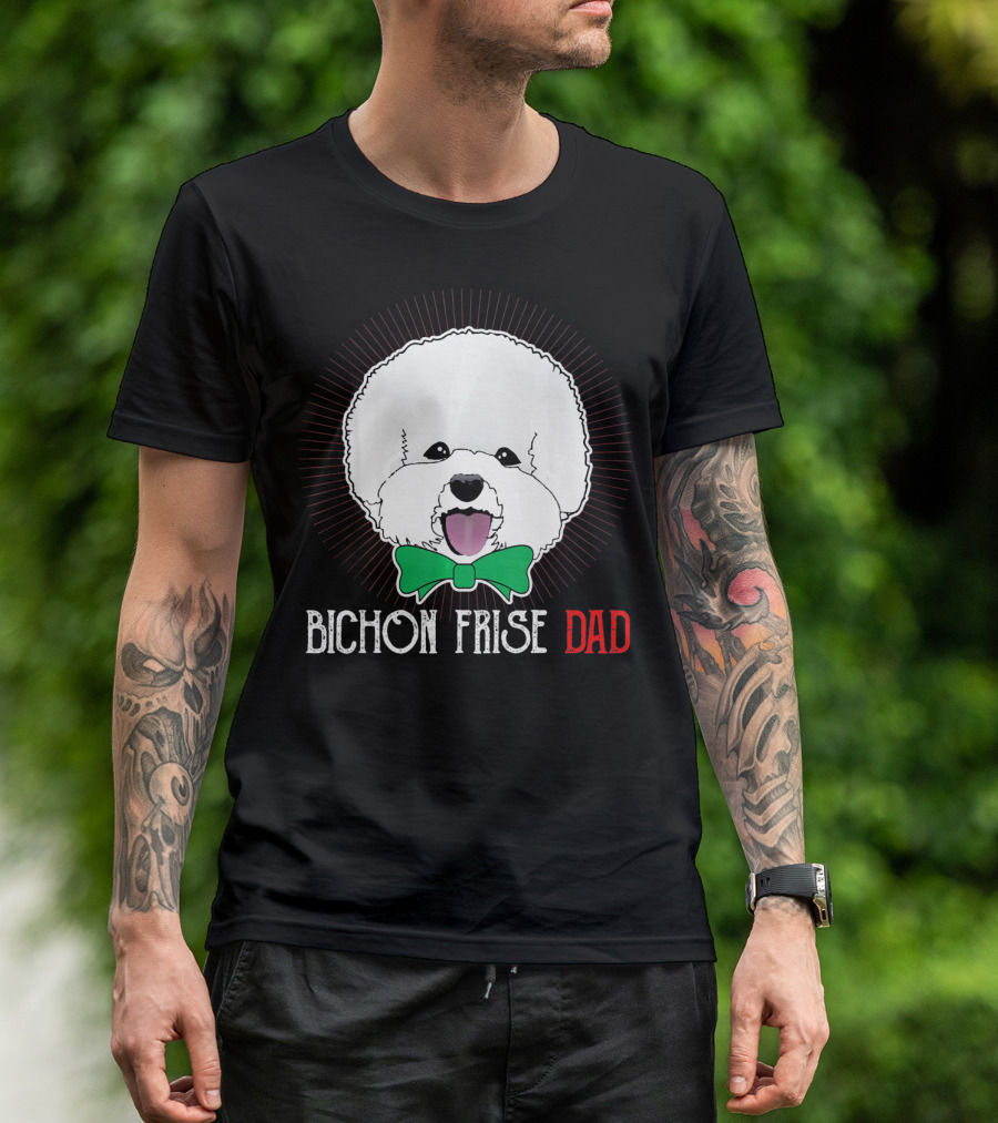 BICHON FRISE DAD Fathers Day Dog T-Shirt