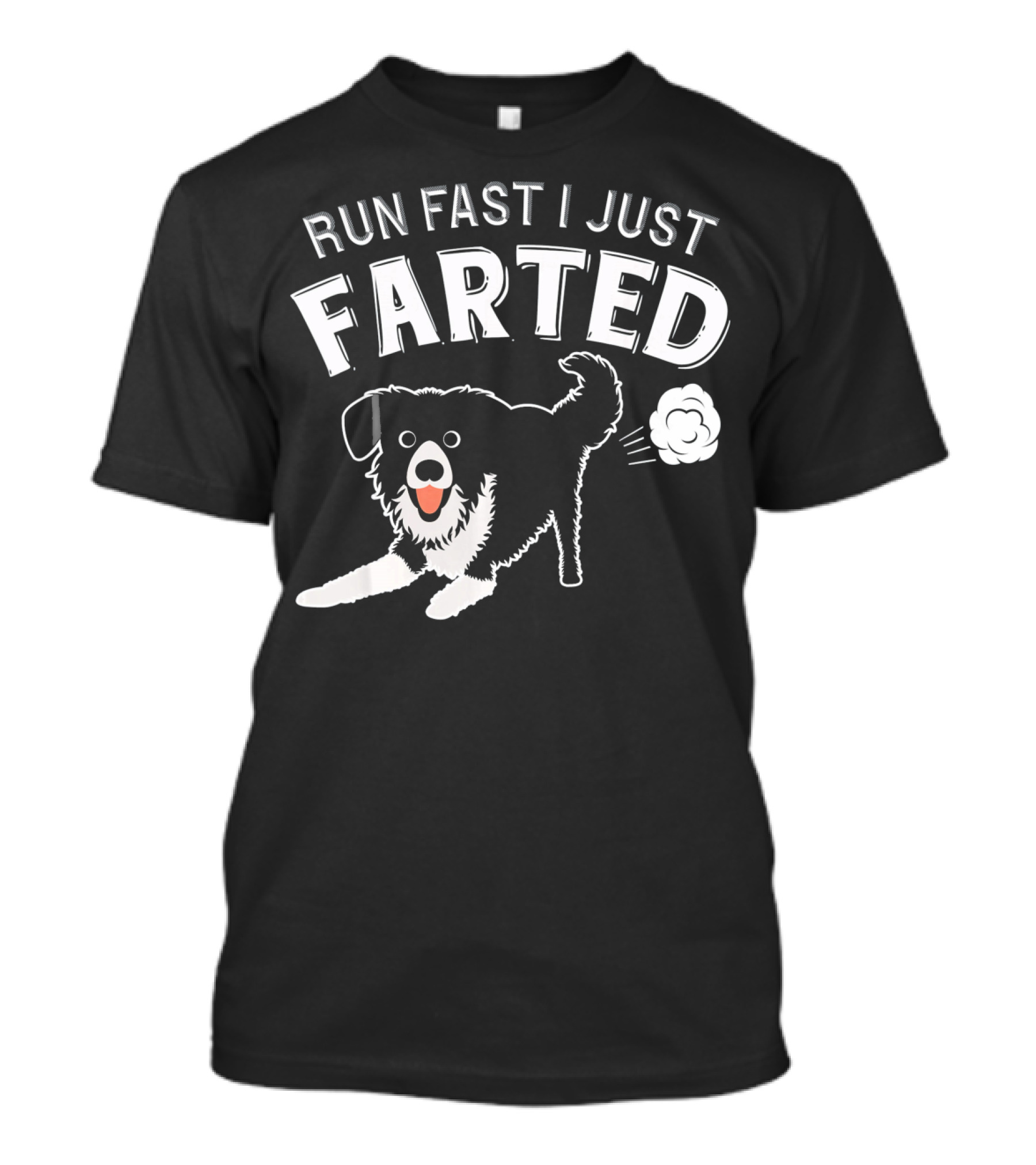 RUN FAST I JUST FARTED Border Collie Funny T-Shirt