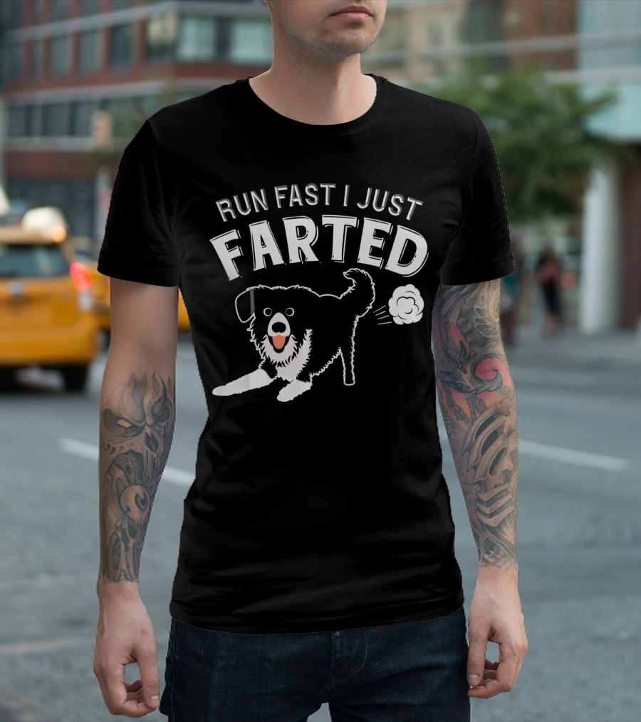 RUN FAST I JUST FARTED Border Collie Funny T-Shirt