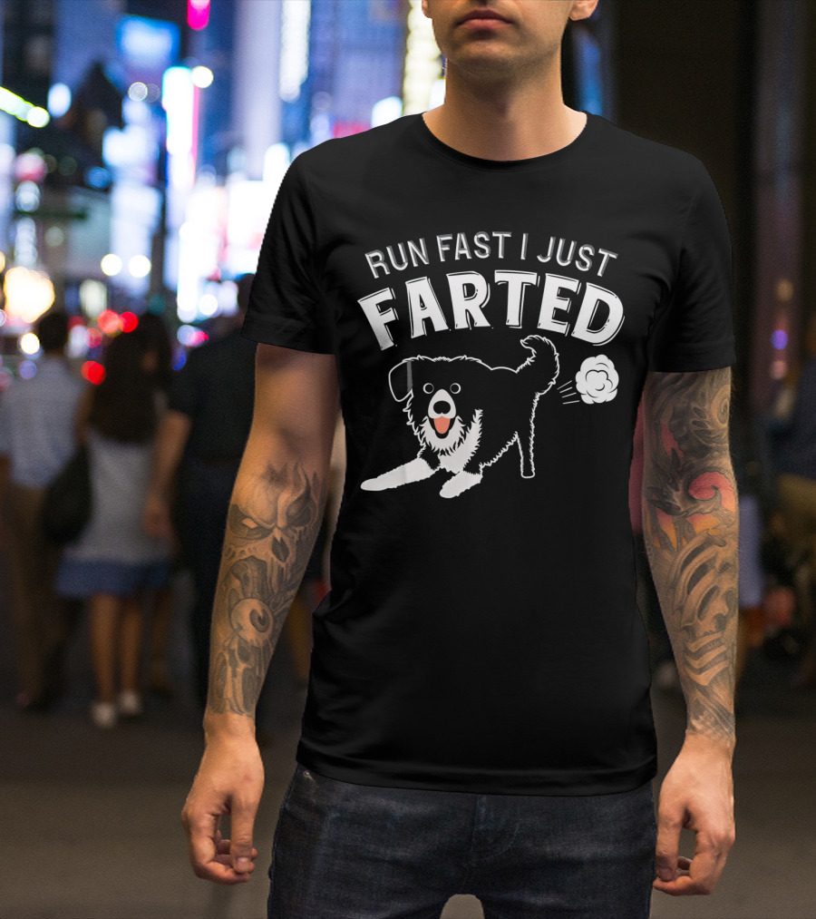 RUN FAST I JUST FARTED Border Collie Funny T-Shirt