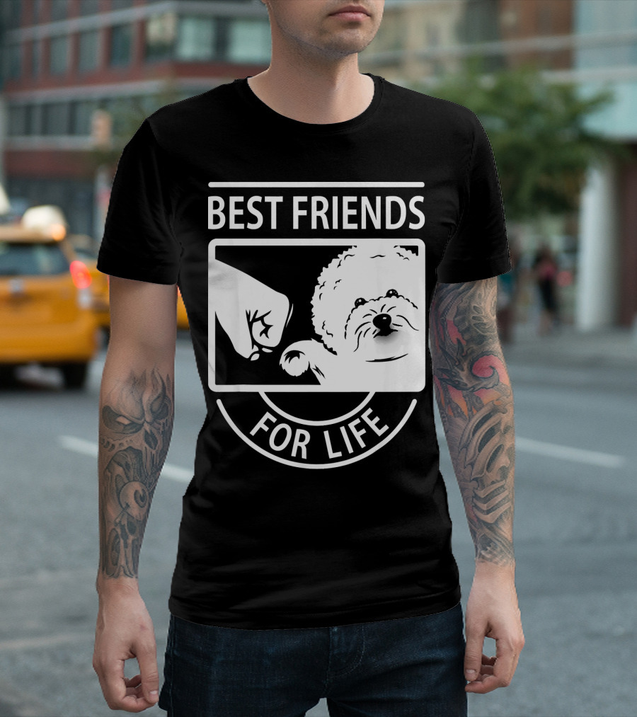 Best Friends For Life Bichon Frise Fist Bump T-Shirt