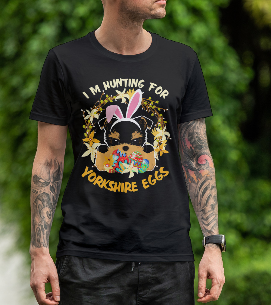 I'm Hunting For Yorkshire Eggs Happy Easter T-Shirt