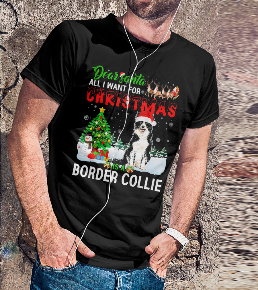 Dear Santa All I Want For Christmas Is A Border Collie T-Shirt
