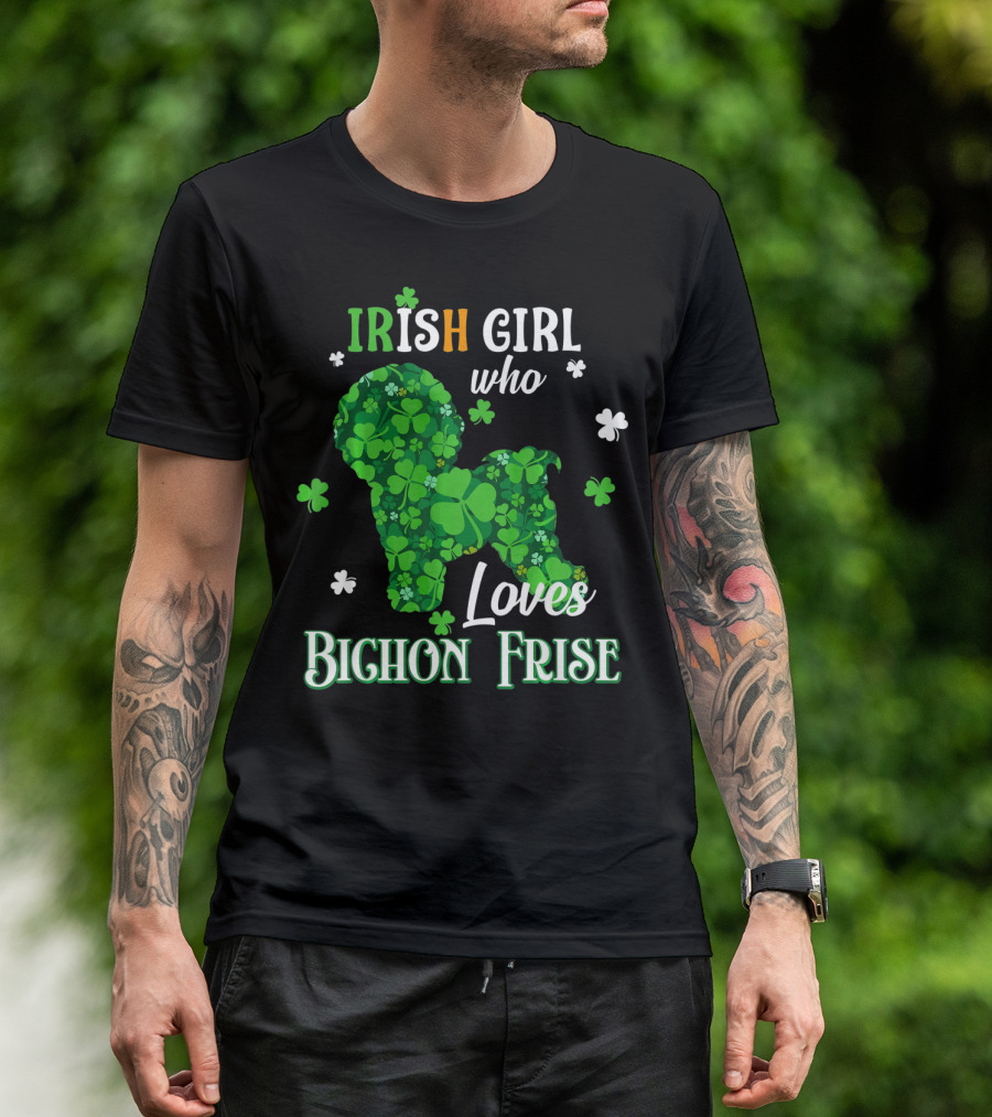 Irish Girl Who Loves Bichon Frise St Patrick's Day T-Shirt