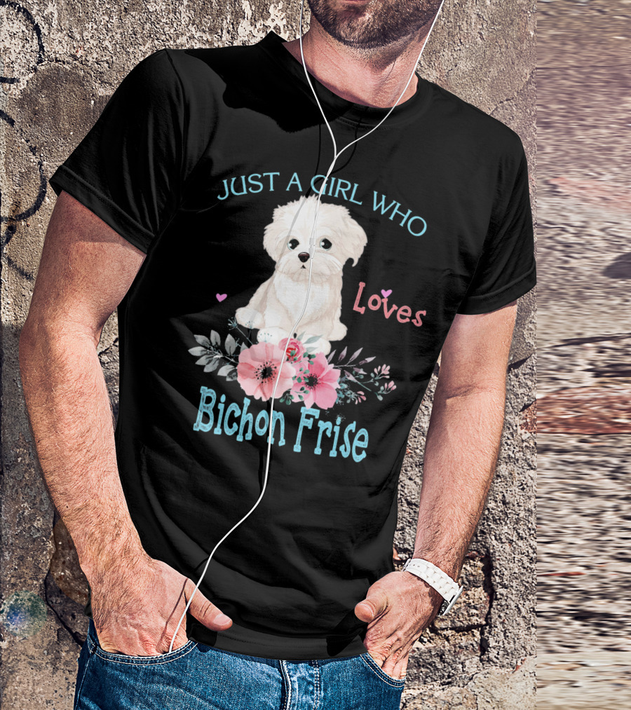 Just A Girl Who Loves Bichon Frise Cute Dog With Flowers And Hearts T-Shirt