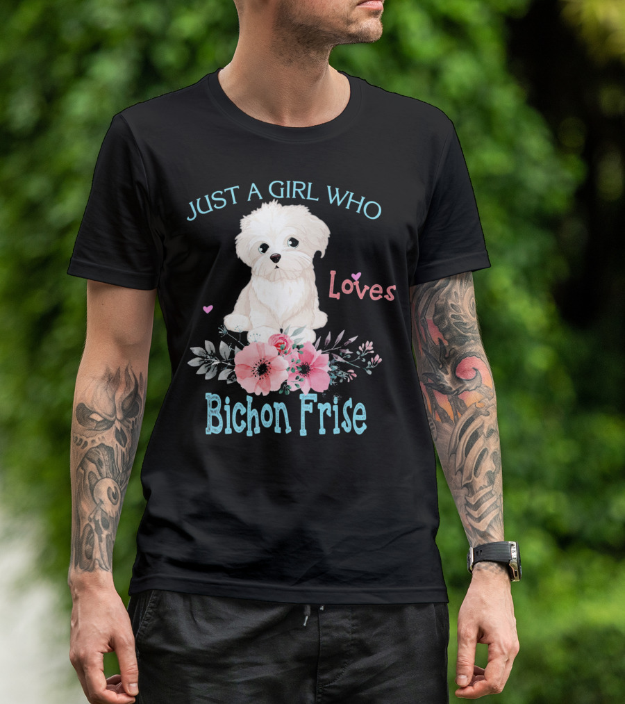 Just A Girl Who Loves Bichon Frise Cute Dog With Flowers And Hearts T-Shirt