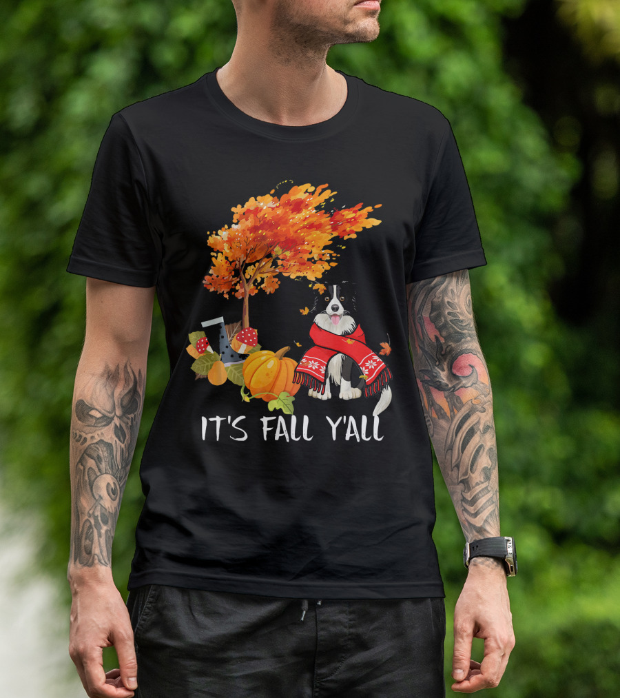 It's Fall Y'all Border Collie Autumn Pumpkin Boots Scarf Leaves Tree T-Shirt