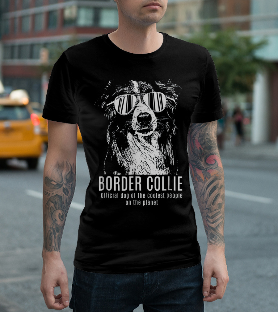 Border Collie Official Dog Of The Coolest People On The Planet T-Shirt