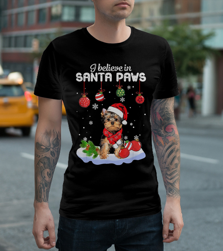 I Believe In Santa Paws Funny Santa Yorkshire Terrier Claus Dog T-Shirt
