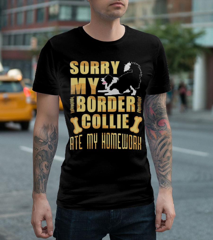 Sorry My Border Collie Ate My Homework T-Shirt