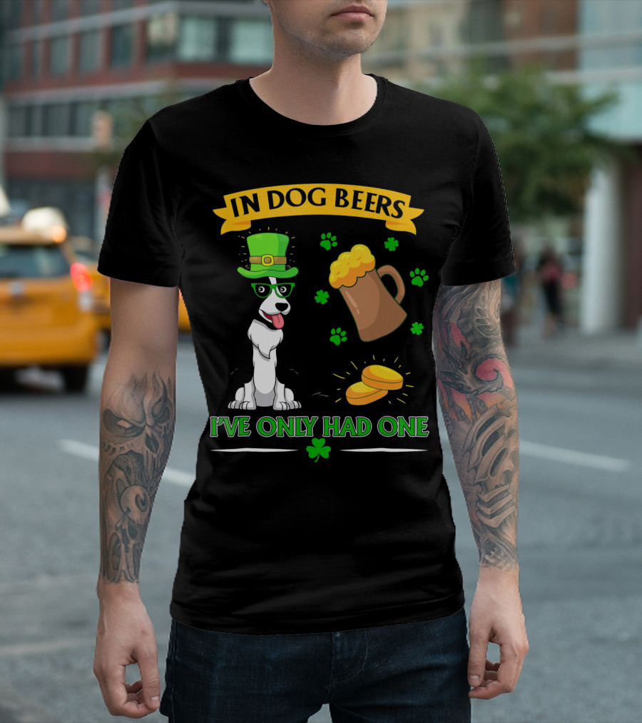 In Dog Beers I've Only Had One Border Collie St. Patrick's Day Beer Mug and Coins T-Shirt