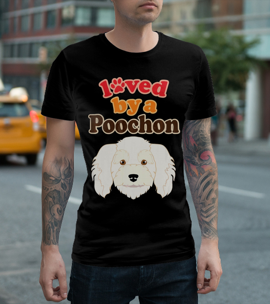 Loved by a Poochon Dog Poodle Bichon Frise Pet T-Shirt