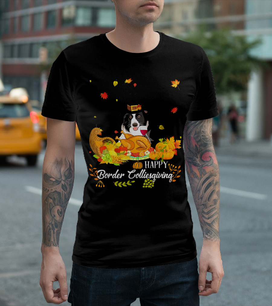 Happy Border Colliesgiving Thanksgiving Border Collie T-Shirt