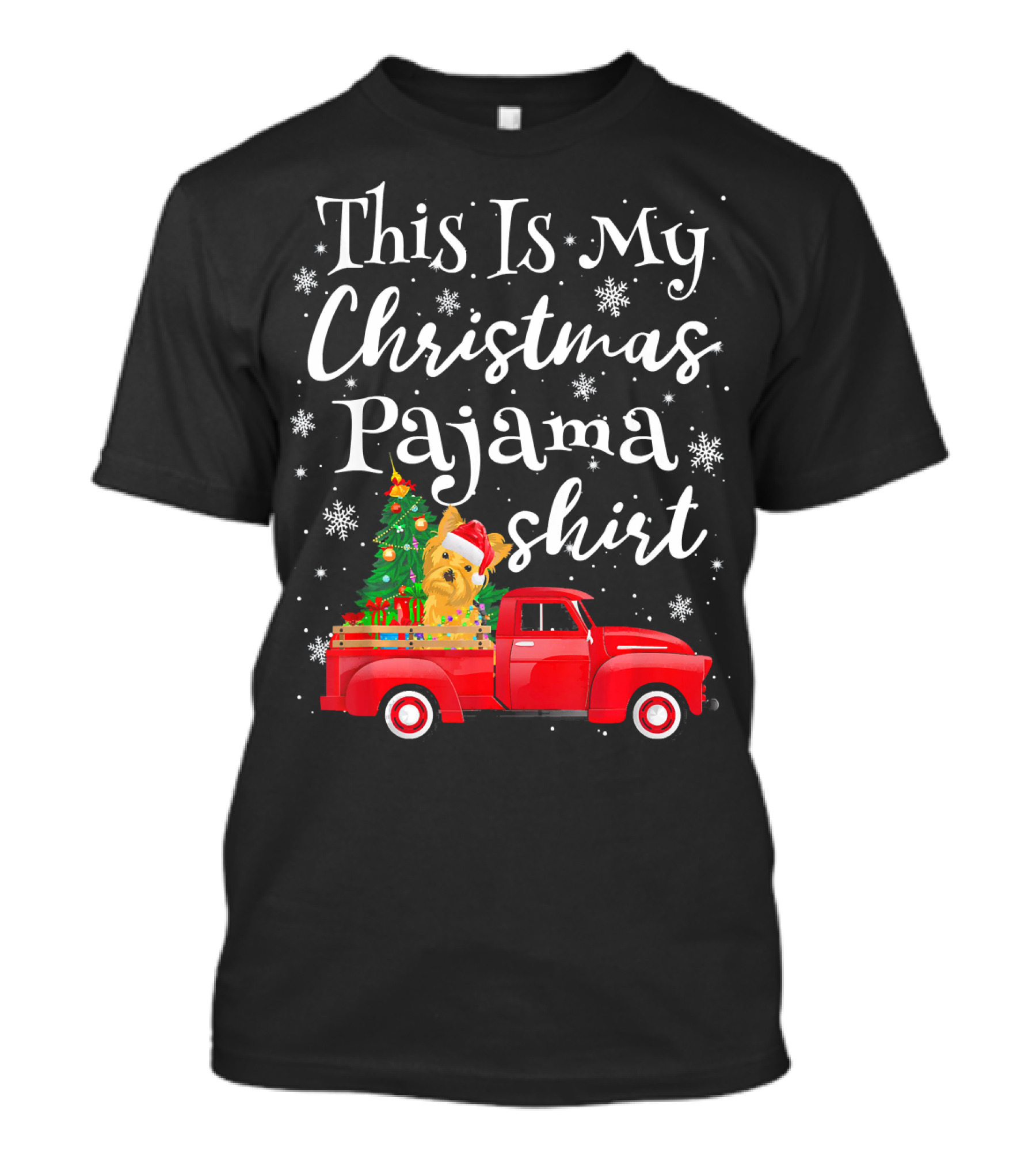 This Is My Christmas Pajama Shirt Yorkie Tree Red Truck Snowflakes T-Shirt