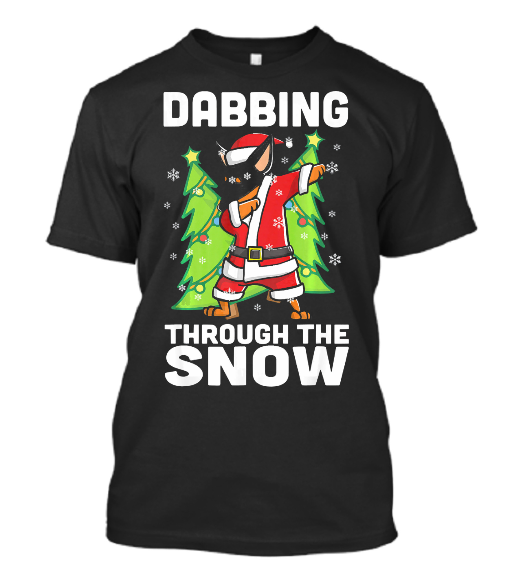 Dabbing Through The Snow Miniature Pinscher In Santa Outfit With Christmas Trees And Snowflakes T-Shirt