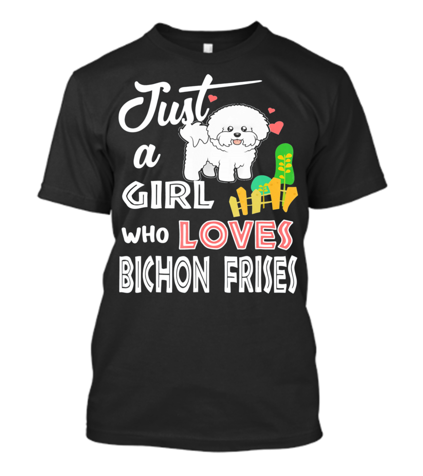 Just A Girl Who Loves Bichon Frises With Cute Dog And Hearts T-Shirt