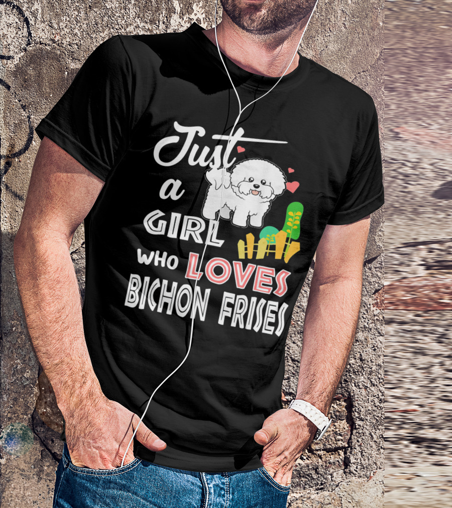 Just A Girl Who Loves Bichon Frises With Cute Dog And Hearts T-Shirt