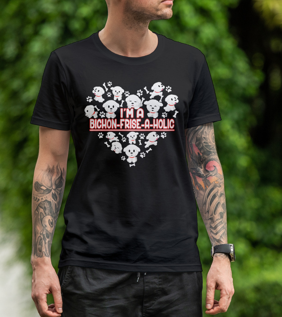 I'm A Bichon Frise-A-Holic Heart Paw Prints And Bones T-Shirt