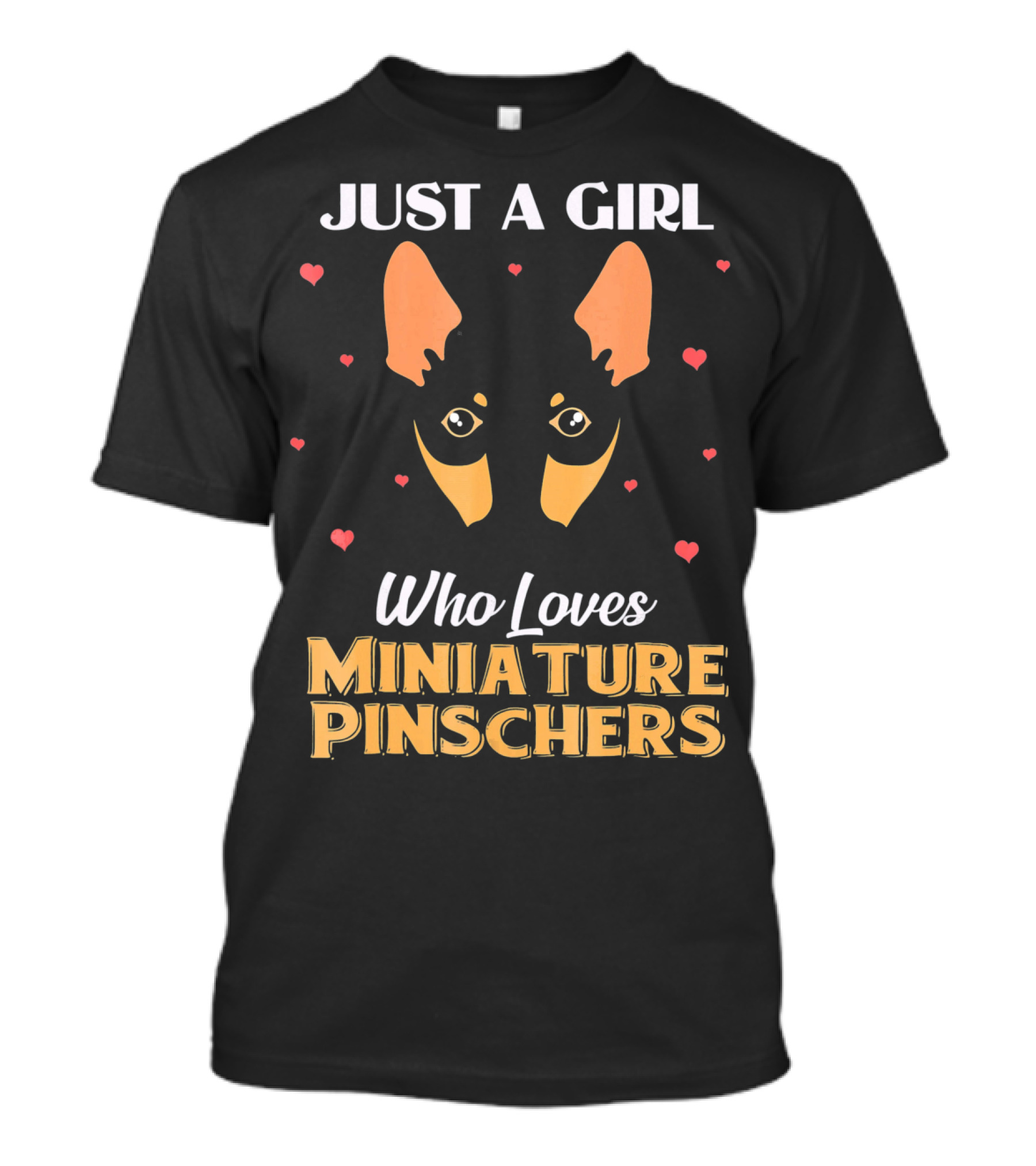 Just A Girl Who Loves Miniature Pinschers T-Shirt