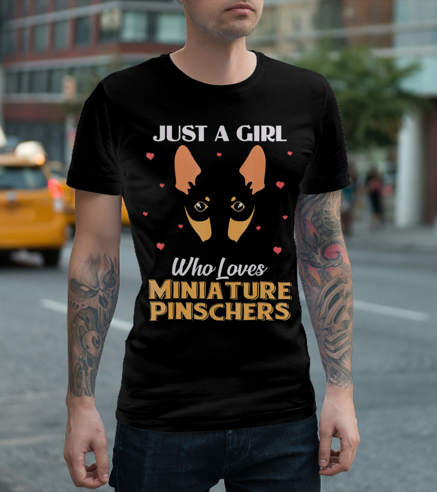 Just A Girl Who Loves Miniature Pinschers T-Shirt