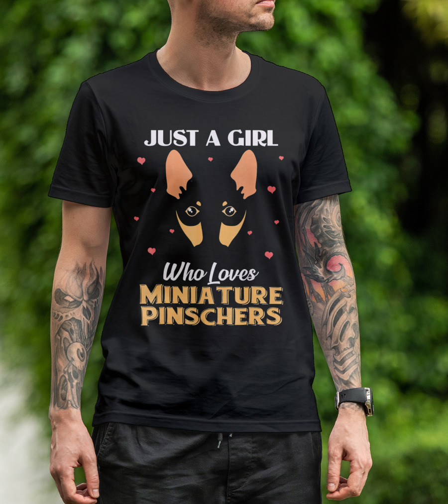 Just A Girl Who Loves Miniature Pinschers T-Shirt