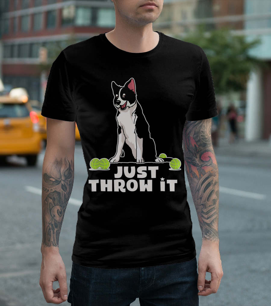 Just Throw it Border Collie with Tennis Balls T-Shirt