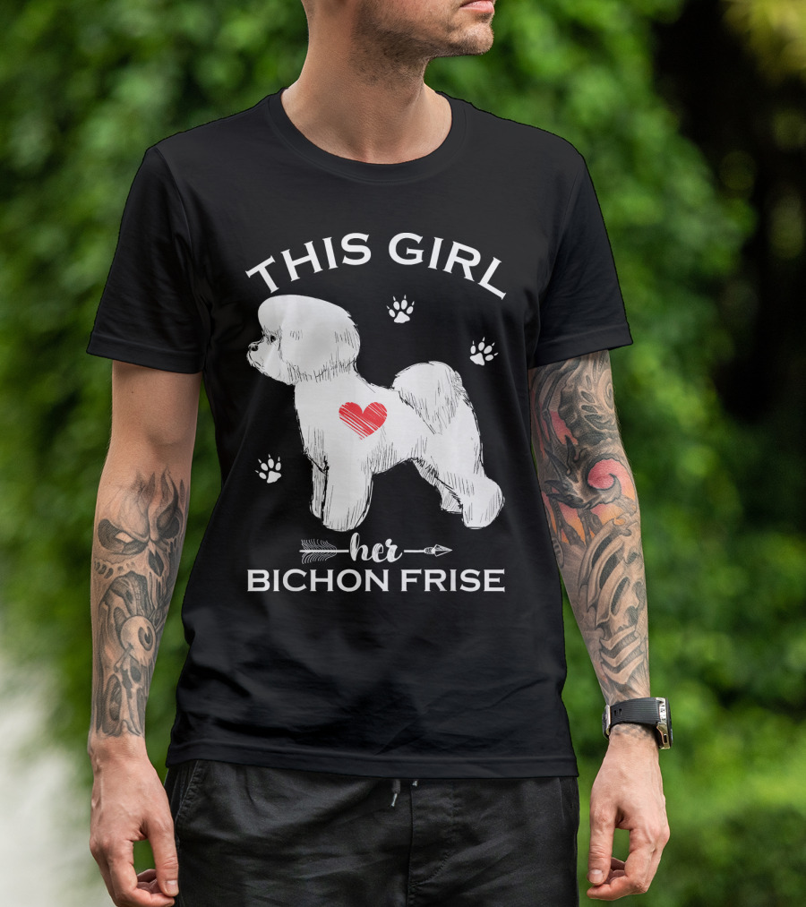 THIS GIRL HER LOVE BICHON FRISE T-Shirt