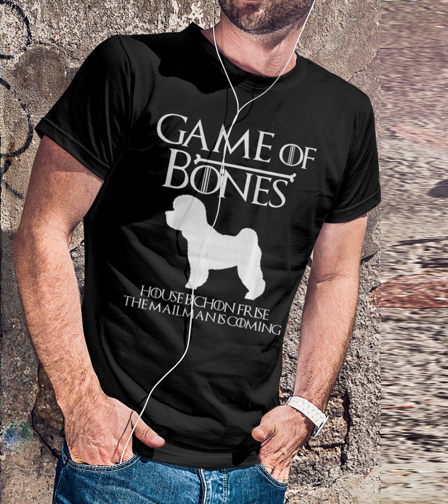 Game Of Bones House Bichon Frise The Mailman Is Coming T-Shirt