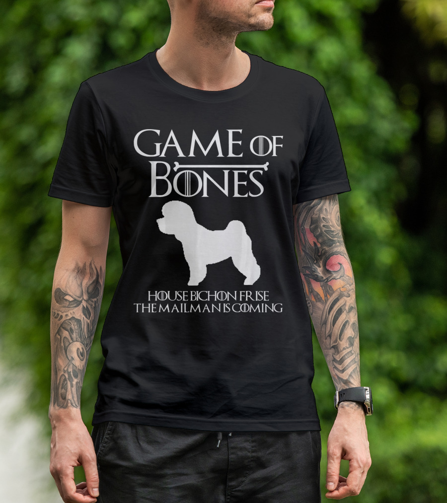 Game Of Bones House Bichon Frise The Mailman Is Coming T-Shirt