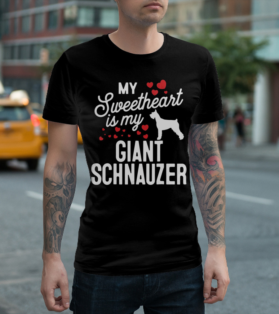 My Sweetheart Is My Giant Schnauzer with Hearts T-Shirt