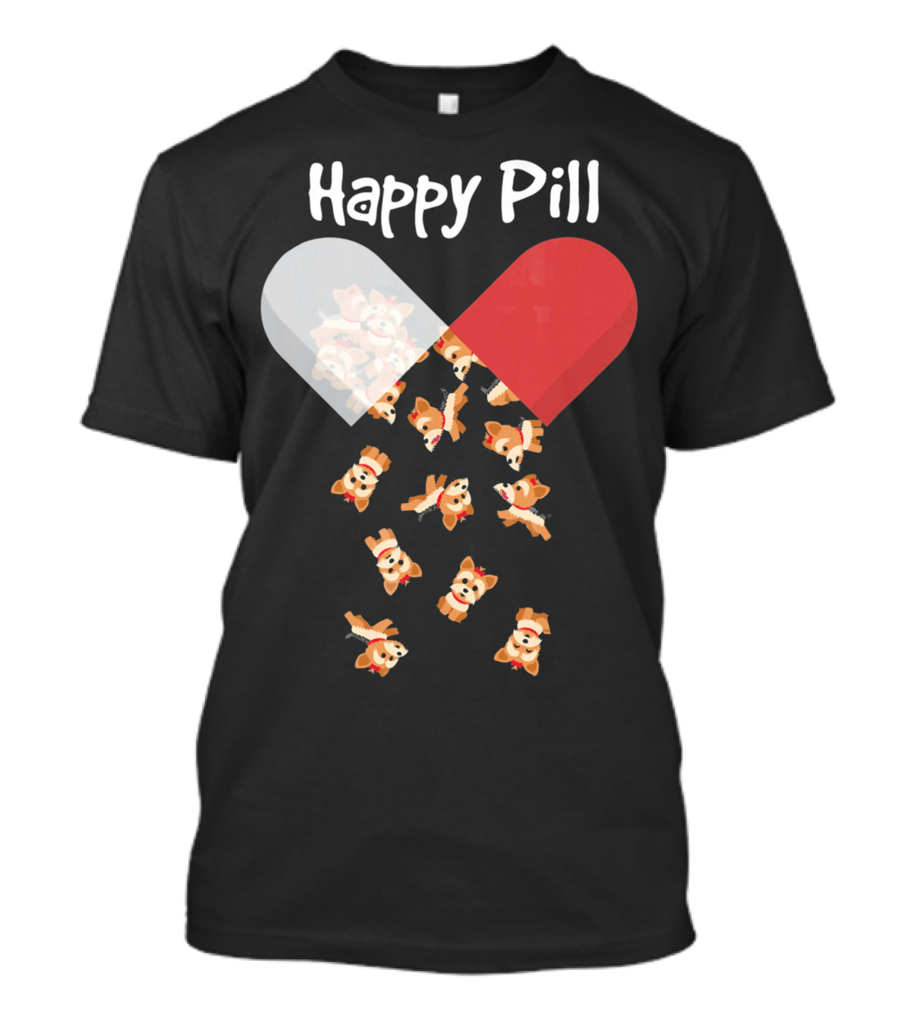Yorkshire Terrier Dog Happy Pill Capsule With Puppies T-Shirt